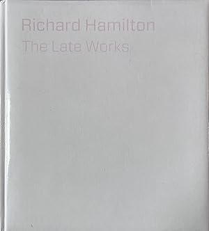 Image du vendeur pour Richard Hamilton: The Late Works mis en vente par Object Relations, IOBA