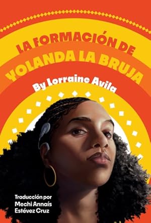 Seller image for La formacin de Yolanda la bruja/ The Making of Yolanda La Bruja -Language: Spanish for sale by GreatBookPrices