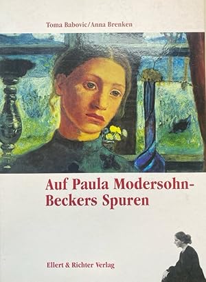 Seller image for Auf Paula Modersohn-Beckers Spuren. for sale by Fundus-Online GbR Borkert Schwarz Zerfa