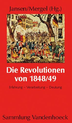 Seller image for Die Revolutionen von 1848/49: Erfahrung - Verarbeitung - Deutung. for sale by Wissenschaftl. Antiquariat Th. Haker e.K