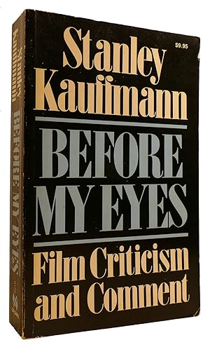 Bild des Verkufers fr BEFORE MY EYES: FILM COMMENT AND CRITICISM zum Verkauf von Rare Book Cellar