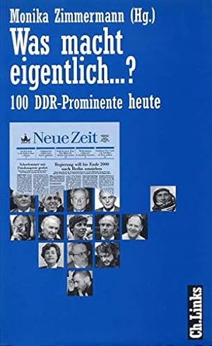Bild des Verkufers fr Was macht eigentlich .? : 100 DDR-Prominente heute. Monika Zimmermann (Hg.) zum Verkauf von Fundus-Online GbR Borkert Schwarz Zerfa