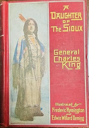 Imagen del vendedor de A Daughter of the Sioux: A Tale of the Indian Frontier a la venta por Antique Mall Books
