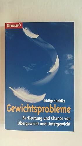 Bild des Verkufers fr GEWICHTSPROBLEME: BE-DEUTUNG UND CHANCE VON BERGEWICHT UND UNTERGEWICHT. zum Verkauf von Buchmerlin