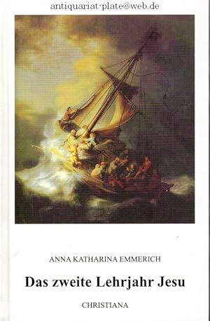 Das zweite Lehrjahr Jesu : aus den Tagebüchern des Clemens Brentano. Anna Katharina Emmerich.