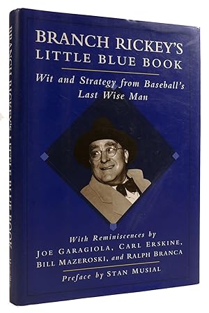 Seller image for BRANCH RICKEY'S LITTLE BLUE BOOK: WIT AND STRATEGY FROM BASEBALL'S LAST WISE MAN for sale by Rare Book Cellar