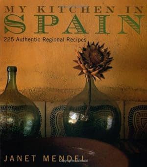 Image du vendeur pour My Kitchen in Spain: 225 Authentic Regional Recipes mis en vente par WeBuyBooks