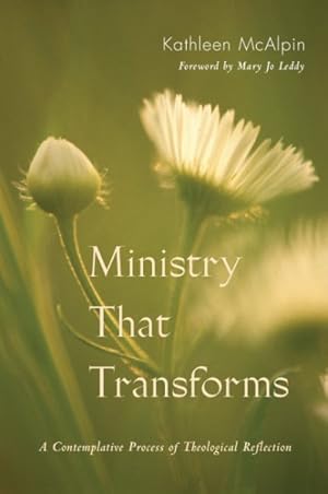 Image du vendeur pour Ministry That Transforms : A Contemplative Process of Theological Reflection mis en vente par GreatBookPricesUK