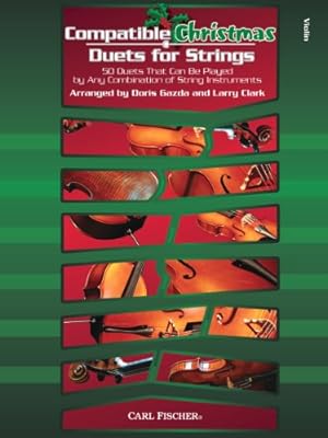 Bild des Verkufers fr Compatible Christmas Duets for Strings: 50 Duets Can be Played by Any Comb of String Instr zum Verkauf von WeBuyBooks