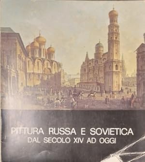 Immagine del venditore per Pittura russa e sovietica dal secolo XIV ad oggi. venduto da FIRENZELIBRI SRL