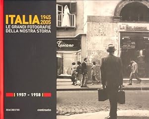 Immagine del venditore per Italia 1945 2005. Le grandi fotografie della nostra storia: 1957-1958. venduto da FIRENZELIBRI SRL