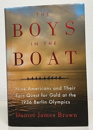 Immagine del venditore per The Boys in the Boat Nine Americans and Their Epic Quest for Gold at the 1936 Berlin Olympics venduto da Nick of All Trades