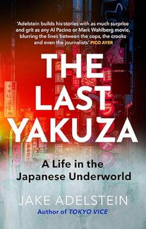 Imagen del vendedor de The Last Yakuza : A Life in the Japanese Underworld a la venta por AHA-BUCH GmbH