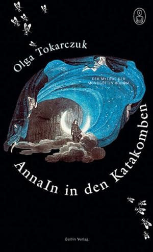 Immagine del venditore per AnnaIn in den Katakomben: Der Mythos der Mondgttin Inanna der Mythos der Mondgttin Inanna venduto da Antiquariat Mander Quell