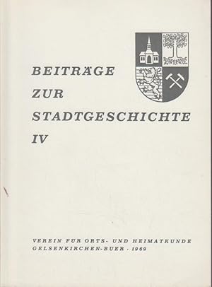 Beiträge zur Stadtgeschichte Gelsenkirchen-Buer. Band IV. 1969.