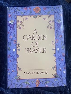 Bild des Verkufers fr A Garden of Prayer: A Family Treasury zum Verkauf von Manitou Books