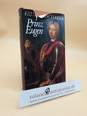 Bild des Verkufers fr Prinz Eugen : Ein Mensch und 100 Jahre Geschichte (ISBN: 38500200401) Paul Frischauer. [Bildred.: Elke Schwarck] zum Verkauf von Roland Antiquariat UG haftungsbeschrnkt