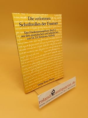 Bild des Verkufers fr Die verlorenen Schriftrollen der Essener ; Das Friedensevangelium Buch 3 aus dem aramischen und hebrischen ; (ISBN: 3921786134) zum Verkauf von Roland Antiquariat UG haftungsbeschrnkt