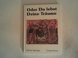 Seller image for Oder Du lebst Deine Trume for sale by ANTIQUARIAT FRDEBUCH Inh.Michael Simon