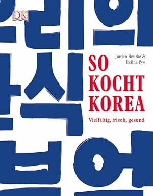 Seller image for So kocht Korea: Vielfältig, frisch, gesund for sale by Studibuch