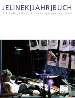 Seller image for JELINEK[JAHR]BUCH: Elfriede Jelinek-Forschungszentrum 2012 for sale by Studibuch