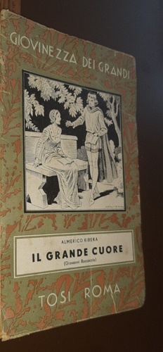 Image du vendeur pour Il grande cuore (Giovanni Boccaccio). mis en vente par FIRENZELIBRI SRL