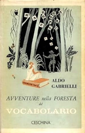 Seller image for Avventure nella foresta del vocabolario. Storia di parole. for sale by FIRENZELIBRI SRL