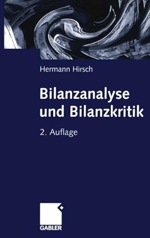 Image du vendeur pour Bilanzanalyse und Bilanzkritik. Hermann Hirsch mis en vente par Antiquariat Mander Quell