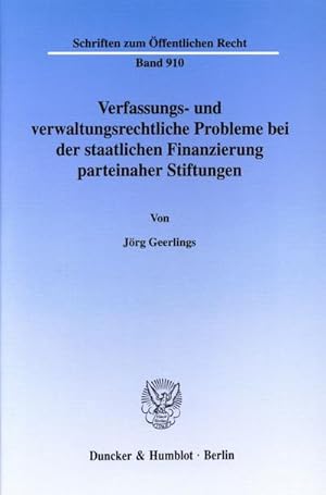 Seller image for Verfassungs- und verwaltungsrechtliche Probleme bei der staatlichen Finanzierung parteinaher Stiftungen. for sale by AHA-BUCH GmbH