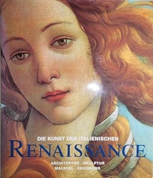 Seller image for Die Kunst der italienischen Renaissance: Architektur - Skulptur - Malerei - Zeichnung. for sale by FIRENZELIBRI SRL