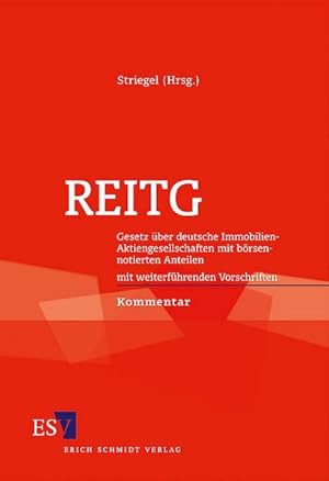 Seller image for REITG: Gesetz ber deutsche Immobilien-Aktiengesellschaften mit brsennotierten Anteilen. Mit weiterfhrenden Vorschriften. Kommentar (Berliner Kommentare) for sale by Studibuch
