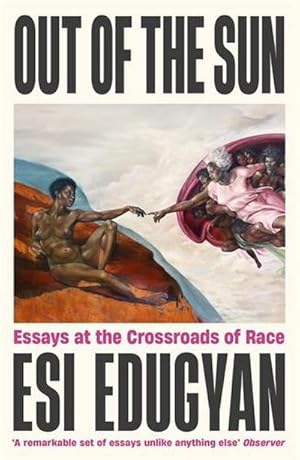 Seller image for Out of The Sun : Essays at the Crossroads of Race for sale by Smartbuy