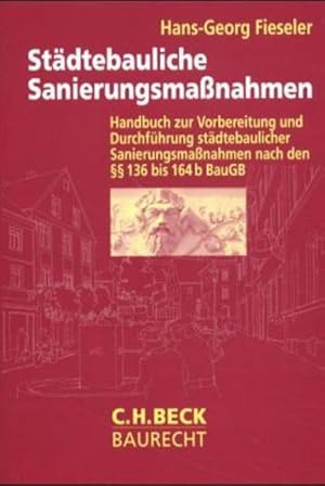 Immagine del venditore per Stdtebauliche Sanierungsmanahmen: Vorbereitung und Durchfhrung stdtebaulicher Sanierungsmanahmen nach den  136 bis 164b BauGB mit Erluterungen . Genehmigungs- und Widerspruchsverfahren venduto da Studibuch