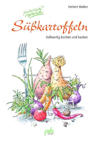 Bild des Verkufers fr Skartoffeln - fantastisch vegetarisch: Vollwertig kochen und backen zum Verkauf von Studibuch