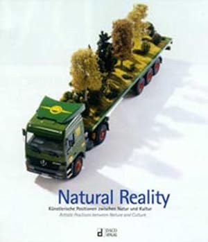 Imagen del vendedor de Natural Reality - Knstlerische Positionen zwischen Natur und Kultur a la venta por Studibuch