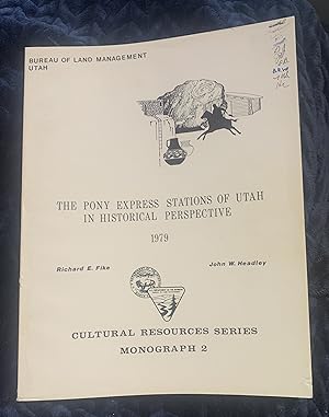 Imagen del vendedor de The Pony Express Stations of Utah in Historical Perspective a la venta por Manitou Books