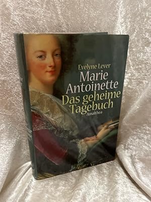 Bild des Verkufers fr Marie Antoinette: Das geheime Tagebuch Das geheime Tagebuch zum Verkauf von Antiquariat Jochen Mohr -Books and Mohr-