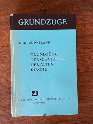 Image du vendeur pour Grundzge der Geschichte der Alten Kirche Grundzge ; Bd. 55 mis en vente par Antiquariat Jochen Mohr -Books and Mohr-