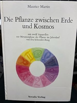 Die Pflanze zwischen Erde und Kosmos : Goethes Urpflanze als Abbild von Planetenkräften u.d. Stof...