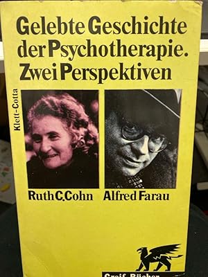 Seller image for Gelebte Geschichte der Psychotherapie : zwei Perspektiven. Ruth C. Cohn ; Alfred Farau / Greif-Bcher for sale by bookmarathon