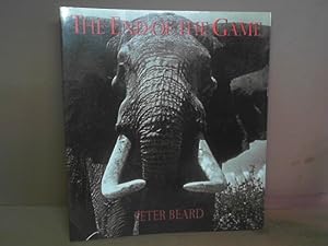 Seller image for The End of the Game. The Last Word from Paradise. A pictorial documentation of the origins history and prospects of the Big Game in Africa. for sale by Antiquariat Deinbacher