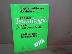 Imagen del vendedor de Fit durch Ismakogie - Ein bungsbuch fr den Alltag, Richtig sitzen, Stehen und bewegen. a la venta por Antiquariat Deinbacher