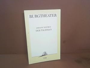 Seller image for Der Talisman - Posse mit Gesang in drei Akten. (= Programmbuch 119, Burgtheater 1993). for sale by Antiquariat Deinbacher