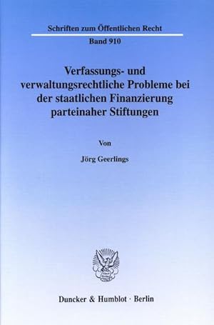 Seller image for Verfassungs- und verwaltungsrechtliche Probleme bei der staatlichen Finanzierung parteinaher Stiftungen. for sale by BuchWeltWeit Ludwig Meier e.K.