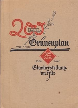 Bilder aus der Geschichte der Gemeinde Grünenplan und der Glasindustrie in Hils. 1624-1949.