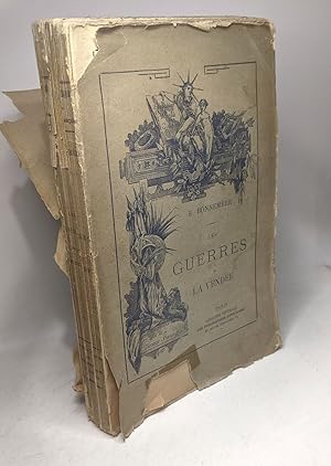 Immagine del venditore per Les Guerres de la VENDEE - dition 1884 venduto da crealivres