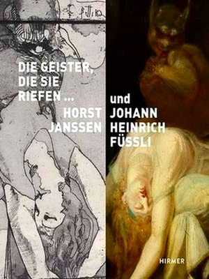 Seller image for Die Geister, die sie riefen: Lust- Und Angstphantasien von Horst Janssen und Johann Heinrich Fussli for sale by Collectors' Bookstore