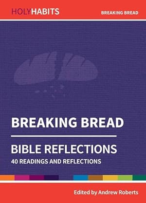 Bild des Verkufers fr Holy Habits Bible Reflections: Breaking Bread zum Verkauf von moluna