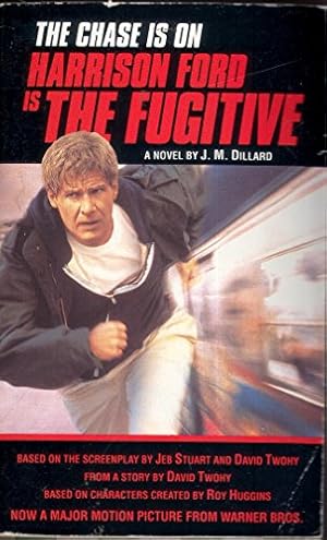 Seller image for The Fugitive: A Novel Based On a Screenplay By Jeb Stuart And David Twohy from a Story By David Twohy Based On Characters Created By Roy Huggins for sale by WeBuyBooks 2