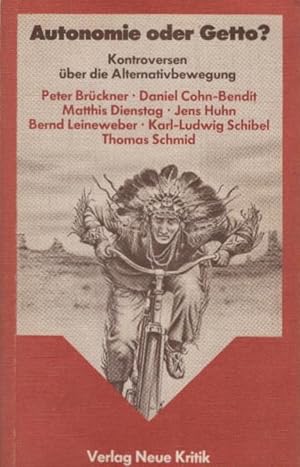 Bild des Verkufers fr Autonomie oder Getto? : Kontroversen ber d. Alternativbewegung. Peter Brckner . Hrsg. von Wolfgang Kraushaar zum Verkauf von Schrmann und Kiewning GbR